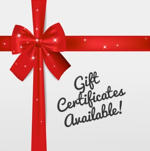 Gift Certificates Available